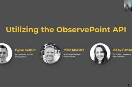 Three speakers on a webinar titled "Utilizing the ObservePoint API"