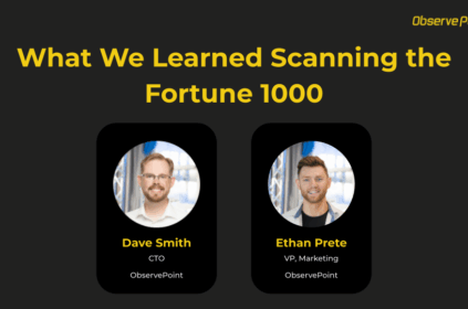 What We Learned Scanning the Fortune 1000
